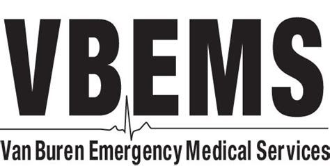 Contact Van Buren Emergency Medical Services (VBEMS).